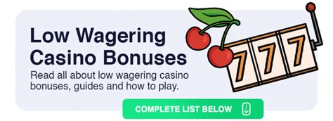 Best Low Wagering Casino Bonuses (5x .
